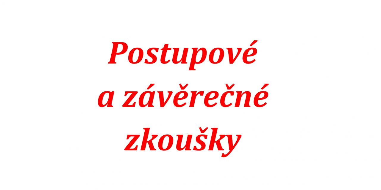 Postupové a závěrečné zkoušky