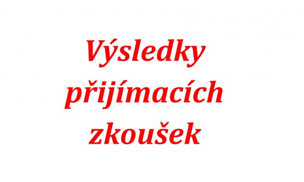 Výsledky přijímacích zkoušek